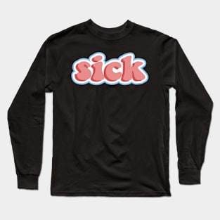 sick quote Long Sleeve T-Shirt